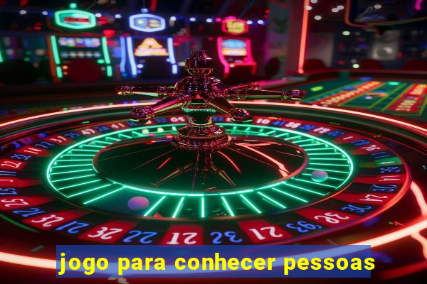 jogo para conhecer pessoas